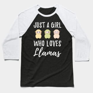 Just a girl who loves llamas Baseball T-Shirt